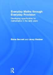 Everyday Maths through Everyday Provision: Developing opportunities for mathematics in the early years