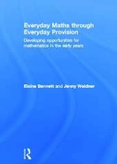 Everyday Maths through Everyday Provision: Developing opportunities for mathematics in the early years