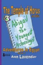 Abigail The Youngest Archaeologist: The Temple of Horus at Edfu