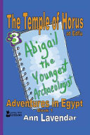 Abigail The Youngest Archaeologist: The Temple of Horus at Edfu