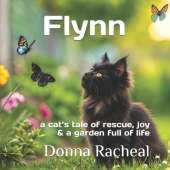 Flynn: a cat's tale of rescue, joy and a garden full of life