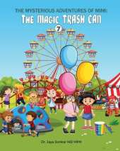 The Mysterious Adventures of Mimi And The Magical Trash Can