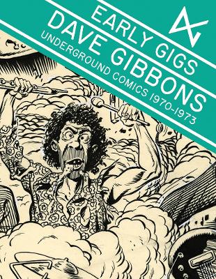 Early Gigs: Underground Comics 1970-1973