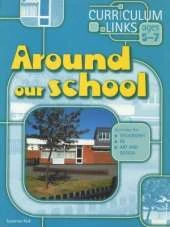 Around Our School; Ages 5-7