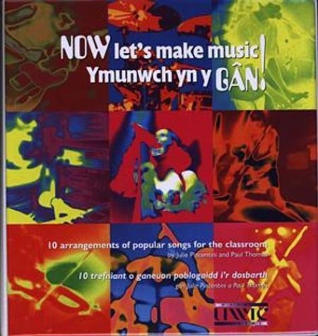 Ymunwch Yn Y Gan: Now Let's Make Music!