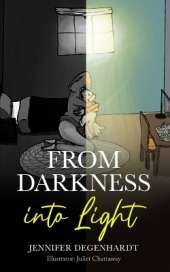 From Darkness into Light