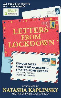 Letters From Lockdown: Famous faces, frontline workers and stay-at-home heroes reflect on the year everything changed