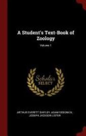 A Student's Text-Book of Zoology; Volume 1