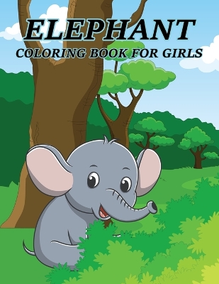 Elephant Coloring Book For Girls