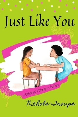Just Like You: A Children's Study in Autism