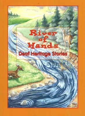 River of Hands: Deaf Heritage Stories