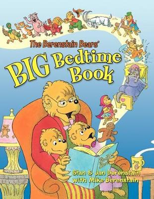 The Berenstain Bears' Big Bedtime Book
