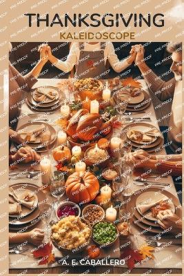 Thanksgiving: Kaleidoscope: Celebrating Diversity in Gratitude
