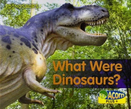 What Were Dinosaurs?