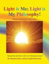 Light is Me; Light is My Philosophy!: (Quantum Psychology for Self-Ecology)