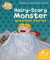 Oxford Reading Tree Read With Biff, Chip, and Kipper: Hairy-scary Monster & Other Stories: Level 6 Phonics and First Stories