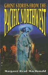 Ghost Stories from the Pacific Northwest