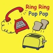 Ring Ring Pop Pop
