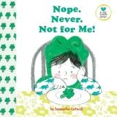 Nope. Never. Not for Me!: For Kids on the Autistic Spectrum