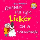 Granny Put Her Licker on a Snowman