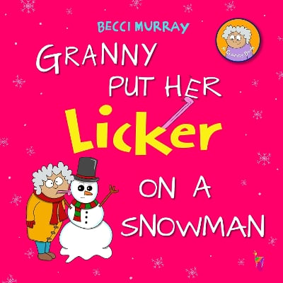 Granny Put Her Licker on a Snowman