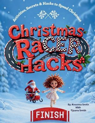 Christmas Racer Hacks: Activities, Secrets & Hacks to Speed Christmas