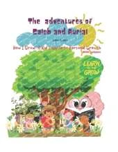 The adventures of Caleb and Aurial: How I grow: A kids guide to personal growth