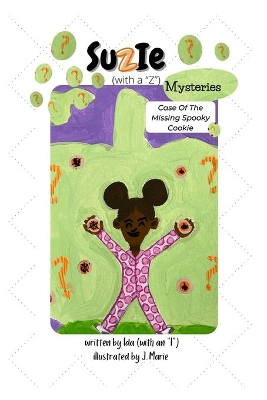 Suzie (with a Z) Mysteries: Case Of The Missing Spooky Cookie