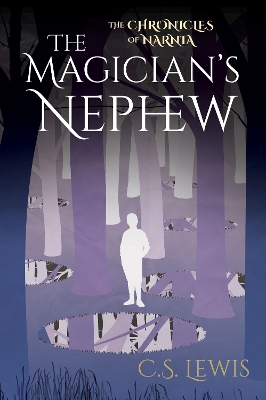The Chronicles of Narnia: The Magician's Nephew
