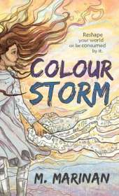 Colour Storm: A Young Adult Science-fantasy Adventure