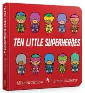 Ten Little Superheroes Board Book