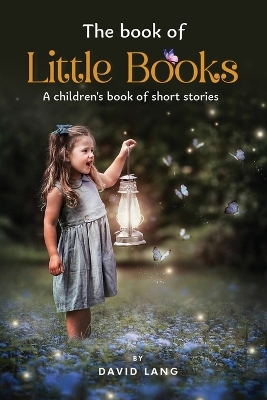 The Book of Little Books: A children's book of short stories