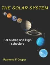 The Solar System Book for Kids Aged 10 to 110: An exciting tour of the planets for Middle-graders, teachers and parents