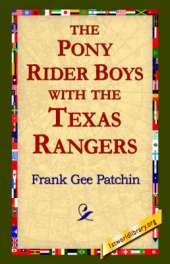 The Pony Rider Boys with the Texas Rangers