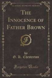The Innocence of Father Brown (Classic Reprint)