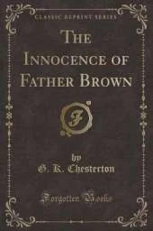 The Innocence of Father Brown (Classic Reprint)