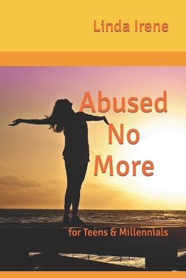 Abused No More: for Teens & Millennials