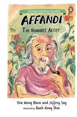 Exploring Southeast Asia with Affandi: The Humanist Artist