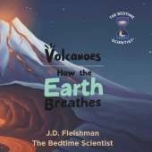 Volcanoes: How the Earth Breathes