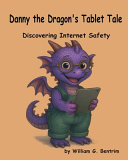 Danny the Dragon's Tablet Tale: Discovering Internet Safety