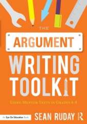 The Argument Writing Toolkit: Using Mentor Texts in Grades 6-8