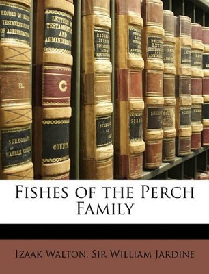 Fishes of the Perch Family