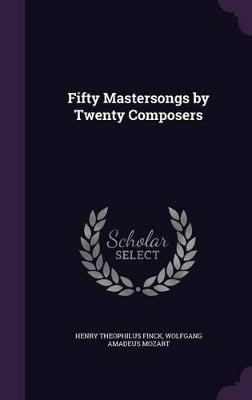 Fifty Mastersongs by Twenty Composers