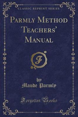 Parmly Method Teachers' Manual (Classic Reprint)
