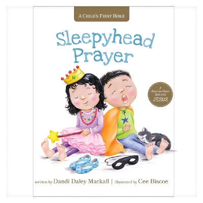Sleepyhead Prayer: A Heart-to-Heart Talk with Jesus
