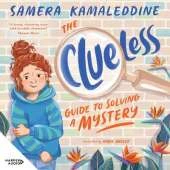 The Clueless Guide to Solving a Mystery (Clueless, #1): A heartfelt, funny and fresh new children's series from an award-winning author