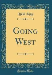 Going West (Classic Reprint)