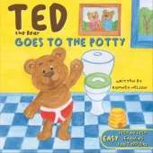 Ted the Bear Goes to the Potty: A Potty Training Book For Toddlers Step by Step Rhyming Instructions Including Beautiful Hand Drawn Illustrations