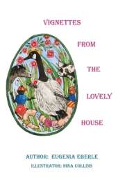 Vignettes From the Lovely House