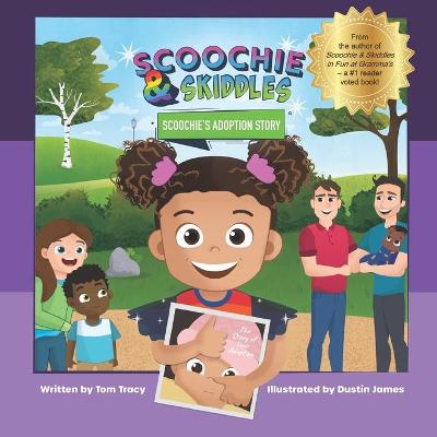 Scoochie & Skiddles: Scoochie's Adoption Story